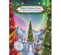 Whimsical Christmas Scenes: A Coloring Book for Festive Holiday Relaxation & Mindfulness: 50 Premium Coloring Designs for Stress-Relief & Creative Escape