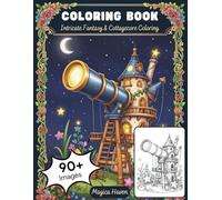 Whimsical Fairy Gardens & Houses: A Magical Journey through Fantasy Landscapes and Tiny Homes: An Intricate Coloring Book for Teens and Adults ... Mushroom Cottages and Enchanted Forest Scenes