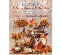 Whimsical Fall Collage Book: 150+ Autumn-Themed Cut-Outs and Background Pages Featuring Cozy Fall Ephemera, Fussy Cuts, Pumpkins, Leaves, Mushrooms, and Woodland Elements