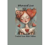 Whimsical Love: Valentine's Day Counted Cross Stitch Pattern