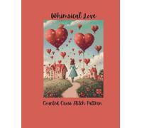 Whimsical Love: Valentine's Day Counted Cross Stitch Pattern