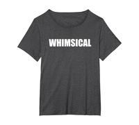 Whimsical - Typographie de Mots drôles T-Shirt, Femme Grandes Tailles, Chiné Foncé, 4X