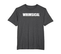 Whimsical - Typographie de Mots drôles T-Shirt, Homme Grandes Tailles, Chiné Foncé, 4X Tall