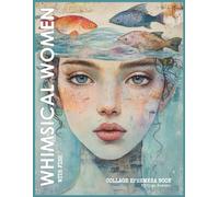 Whimsical Women with Fish Collage Ephemera Book: 20 Mixed Media Portraits & 20 Backgrounds for Collage Art, Journaling, Scrapbooking & Paper Crafts