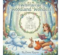 Whimsical Woodland Wonders: An Enchanting Coloring Book for Kids Ages 4-8 Featuring Magical Creatures, Unicorns, Fairies, and Dragons for Hours of Creative, Screen-Free Fun
