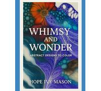 Whimsy and Wonder: Abstract Designs to Color