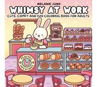 Whimsy at Work: Cute and Fun Animals in The Workplace Coloring Book