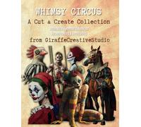 Whimsy Circus Ephemera Collage Book: Vintage-Inspired Cut-Outs & Patterned Papers for Creative Junk Journaling & Collage Art