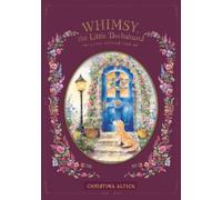Whimsy, the Little Dachshund: A Cozy Cottage Tale