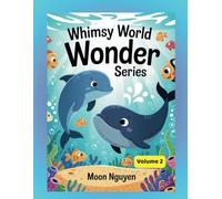 Whimsy World Wonder - Ocean Series- Volume 2: Ocean-themed coloring book for toddlers ages 3-5 with fun sea animals