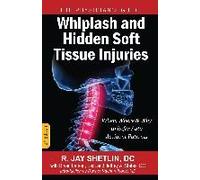 Whiplash And Hidden Soft Tissue Injuries