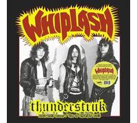 Whiplash - Thunderstruk: 1984-1985 Demos/Live At CBGB's 1983