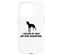 Whippet Dog, Je suis Mon Nez, Pas Vos suggestions Coque pour iPhone 15 Pro