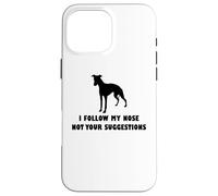 Whippet Dog, Je suis Mon Nez, Pas Vos suggestions Coque pour iPhone 16 Pro Max