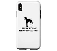 Whippet Dog, Je suis Mon Nez, Pas Vos suggestions Coque pour iPhone XS Max