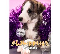 Whippets Photobook: Beautiful Pictures Of Whippets Dogs That Make You Relax And Happy The Perfect Gifts For Birthday, Christmas White Elephants Gifts
