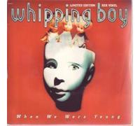 WHIPPING BOY - WHEN WE WERE YOUNG 7" (45) UK COLUMBIA 1995