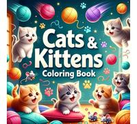 Whisker Wonders A Magical Cats & Kittens Coloring Book for Adults & Kids - Unique Fantasy Scenes to Color & Relax: Stress Relief Art Therapy with ... & Dreamy Adventures - Bold Line Illustrations