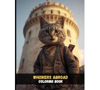 Whiskers Abroad: A Cat’s International Coloring Voyage