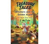 Whiskers and the Golden Acorn: A Tale of True Value