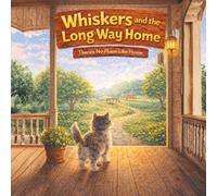 Whiskers and the Long Way Home: A cute story about a little kitten's adventures away from home