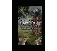 Whiskers In The Night: Midnight's Magical Secret