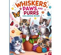 Whiskers, Paws, and Purrs Coloring Book