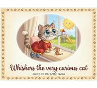 Whiskers the very curious cat