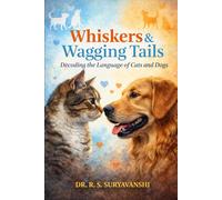 Whiskers & Wagging Tails: Decoding the Language of Cats and Dogs
