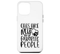 WhiskerWay Cats are My Favorite People Cat Lover Citation Coque pour iPhone 12 Pro Max