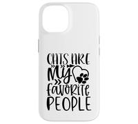 WhiskerWay Cats are My Favorite People Cat Lover Citation Coque pour iPhone 14