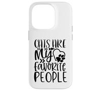 WhiskerWay Cats are My Favorite People Cat Lover Citation Coque pour iPhone 14 Pro