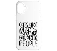 WhiskerWay Cats are My Favorite People Cat Lover Citation Coque pour iPhone 16 Plus