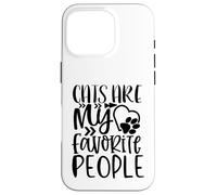 WhiskerWay Cats are My Favorite People Cat Lover Citation Coque pour iPhone 16 Pro