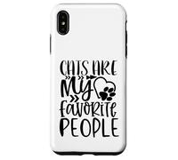 WhiskerWay Cats are My Favorite People Cat Lover Citation Coque pour iPhone XS Max