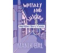 Whiskey And Suicide - And Other Short Stories