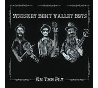 Whiskey Bent Valley Boys - on The Fly [Import]