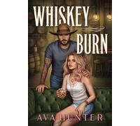 Whiskey Burn - Ava Hunter - Sourcebooks Casablanca - ebook (ePub) - Livre