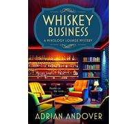 Whiskey Business A Mixology Lounge Mystery, #1 - Adrian Andover - Chestnut Avenue Press - ebook (ePub) - Livre