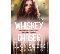 Whiskey Chaser - Lucy Score, Claire Kingsley (livre en polonais)