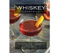 Whiskey Cocktails: The Ultimate Guide to More Than 300 Cocktails and Libations Celebrating Tennessee Whiskey, Bourbon, Scotch and Rye - [Version Originale] Inconnu (Auteur)