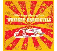 Whiskey Daredevils - The Very Best of By Whiskey Daredevils (2008-11-07)