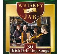 Whiskey In The Jar: 30 Irish Drinking Songs
