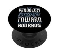 Whiskey Lover My Pendule Swings Toward Bourbon PopSockets PopGrip Adhésif