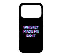 Whiskey Made Me Do It Funny Drinking Alcohol Party Lover Coque pour iPhone 17 Pro