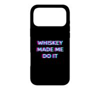 Whiskey Made Me Do It Funny Drinking Alcohol Party Lover Coque pour iPhone 17 Pro Max