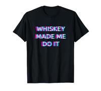 Whiskey Made Me Do It Funny Drinking Alcohol Party Lover T-Shirt