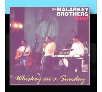 Whiskey on a Sunday by The Malarkey Brothers