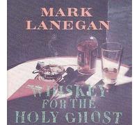Whiskey Pour Le Saint Esprit - Mark Lanegan CD