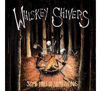 Whiskey Shivers Some Part Of Something (CD)
